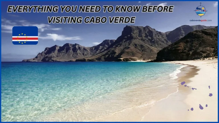 Everything You Need to Know Before Visiting Cabo Verde